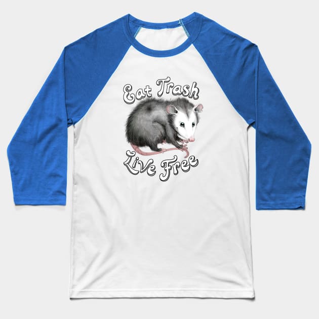 Eat TRASH - Live FREE (full possum) Baseball T-Shirt by RollingDonutPress